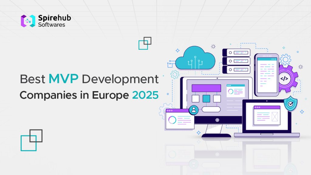 Best MVP Development Companies in Europe 2025